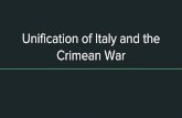 Unification of Italy and the Crimean War - Southcorner … of Italy and the Crimean War. Cavour’s Options What we know: ... 1855- 1857 (Piedmont is involved on the side of the French/British