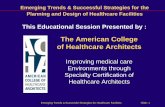 The American College of Healthcare · PDF fileEmerging Trends & Successful Strategies for Healthcare Facilities Slide: 1 Emerging Trends & Successful Strategies for the ... Growth