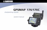 GPSMAP 176/176C - Garminstatic.garmin.com/pumac/73_OwnersManual.pdf · GPSMAP 176/176C Owner’s Manual i INTRODUCTION Thank you for choosing the Garmin® GPSMAP® 176/176C. The GPSMAP