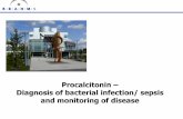 Procalcitonin – Diagnosis of bacterial infection/ sepsis ... · PDF fileProcalcitonin – Diagnosis of bacterial infection/ sepsis ... Differential diagnosis of bacterial vs viral