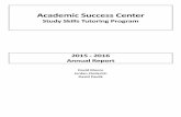 Academic Success Center -   · PDF fileAcademic Success Center Study Skills Tutoring Program 2015 - 2016 Annual Report David Moore Jordan Cinderich David Paulik