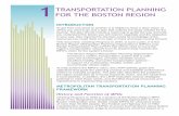 TRANSPORTATION PLANNING FOR THE BOSTON · PDF fileThe Federal-aid Highway Act of 1962 ... Parts 450 and 500, ... options that help to shape the transportation system and regional travel