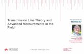 Transmission Line Theory and Advanced … Line Theory and Advanced Measurements in the Field Tom Hoppin Application Specialist On Contract to Component Test Division Keysight Technologies