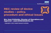 REC review of device studies policy, procedure and ethical ... · PDF fileREC review of device studies – policy, procedure and ethical issues ... • Considerations for REC review