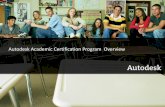 Autodesk Academic Program Overviewimages.autodesk.com/adsk/files/academic_cert_program_details_201… · Autodesk Academic Certification Program ... Assessment test, practice tests,