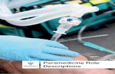Paramedicine Role Descriptions - Paramedics · PDF fileParamedicine Role Descriptions. The ... management where a paramedical response is required. ... well being of defence force/allied