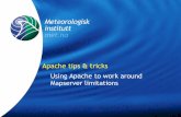 Apache tips & tricks - meteo.fr · PDF fileApache tips & tricks Using Apache to work around Mapserver limitations. Meteorologisk institutt met.no ... – Delete the node – Add -node