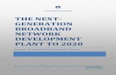 THE NEXT-GENERATION BROADBAND … next-generation broadband network development plan to 2020 1 ... communications networks, ... the next-generation broadband network development plant