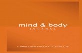 mind & body - INVEGA is keeping track of how your mind and body are responding to the medicine. this Mind & Body Journal will help you do just that. Use it to: