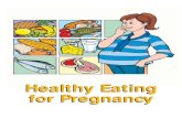 Healthy Eating for Pregnancy - ??2017-01-04Healthy Eating for Pregnancy. ... 4 Nutrients that need special attention during pregnancy ... Limit fried food to 1 or 2 times a week ...