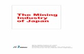 TThhee MMiinniinngg IInndduussttrryy ooff JJaappaann · PDF fileOverview The mining industry of Japan is made up of a small non-ferrous metal mining sector and a large world-class
