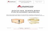 AGCO NA SUPPLIERS PACKAGING MANUAL · PDF file2 PACKAGING ... Our products have to meet the highest demand of quality. This packaging manual applies to all suppliers supporting us
