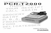 ELECTRONIC CASH REGISTER PCR-T2000 - Supportsupport.casio.com/en/manual/014/PCR-T2000_030326D_NA_EN.pdfWelcome to the CASIO PCR-T2000! Congratulations upon your selection of a CASIO