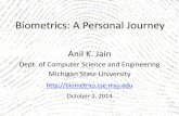 Biometrics: A Personal Journey I Anil K. Jainbiometrics.cse.msu.edu/Presentations/AnilJain_BiometricsAPersonal...Biometrics: A Personal Journey I . ... Steve Krawczyk (2005 ... Xiaoguang