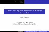 Linear Least-Squares Application in Chemical Kinetic Databuzzard.ups.edu/courses/2014spring/420projects/math420...SVD Becky Hanscam Linear Least-Squares Application in Chemical Kinetic