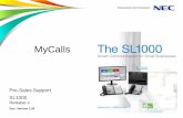 SL1000 - Sales Support Training - MyCalls - Genesis · PDF filePage 3 © NEC Nederland B.V. 2011 SL1000 Sales Support Training What is MyCalls? MyCalls is a complete call management
