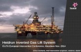 Heidrun Inverted Gas Lift System - Society Of Petroleum ... · PDF fileHeidrun Inverted Gas Lift System ICoTA European Intervention Conference, Aberdeen Nov. 2014 Sivert Gartland,