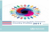 NCD Country Profiles , 2011. - World Health · PDF fileNoncommunicable Diseases Country Proﬁ les 2011 2 Acknowledgements This report was written by Ala Alwan, Timothy Armstrong,
