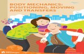 Body mechanics: positioning, moving and transfersqicreative.com/wp-content/uploads/BodyMechanicsGuide_Nov2012.pdf2 Body Mechanics: Positioning, Moving and Transfers Body mechanics