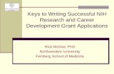 Keys to Writing Successful NIH Research and Career ... to Writing Successful NIH Research and Career ... Make the work of the reviewer as simple as possible ... designed to put more