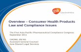 Overview – – Consumer Health Products Consumer … – – Consumer Health Products Consumer Health Products Law and Compliance Issues The First Asia Pacific Pharmaceutical Compliance