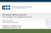 CII South Africa Launch - c.ymcdn.comc.ymcdn.com/.../CII_South_Africa_Launch_May_.pdf · CII South Africa Launch CII’s Impact on Capital Projects ... Matrix Service . ... •International