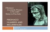 FIBONACCI NUMBERS AND RECURRENCES - Cornell · PDF fileFIBONACCI NUMBERS AND RECURRENCES Lecture 26 CS2110 – Spring 2016 Fibonacci (Leonardo Pisano) 1170-1240? Statue in Pisa Italy