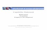 Capability Statement - Federal Career Expertsfederalcareerexperts.com/pdfs/FCEcapability_statement.pdf · Capability Statement Retirement Transition Employee Development 129 Crissey