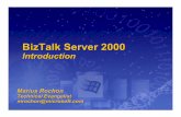 BizTalk Server 2000 - · PDF file3 To automate business process integration using Internet-standard protocols and formats Framework Industry Products Windows 2000 (XML/XSL support
