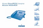 Alcatel OmniPCXEnterprise Alcatel 4028/4029 you for choosing a telephone from the 4028/4029 range manufactured by Alcatel. Your 4028 (IP)/4029 (digital) terminal has a new ergonomic
