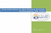 Introduction to the Rotary E-Club of Houston, TX, USA · PDF fileIntroduction to the Rotary E-Club of Houston, TX, USA . P a g e ... Orientation and Retention ... We also have some
