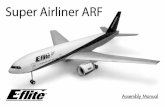 Super Airliner ARF - Horizon Hobby Thank you for your purchase of the Super Airliner from E-flite bringing you, the modeler, the jet experience without the hassle of …