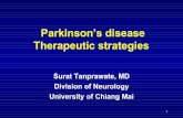 Parkinson’s disease Therapeutic strategies · PDF fileParkinson’s disease Therapeutic strategies ... Motor VS Non-motor symptom ... Parkinson’s disease