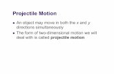 Projectile Motion - University of New South Walesnewt.phys.unsw.edu.au/~jkw/phys1121/lecture5.pdf · Projectile Motion ! An object may move in both the x and y directions simultaneously