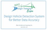 Design Vehicle Detection System for Better Data · PDF fileDesign Vehicle Detection System for Better Data Accuracy ... •Demonstrate vehicle detection system design using microwave