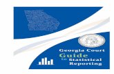Georgia Court Guide to Statistical Reportinggeorgiacourts.gov/sites/default/files/research/Georgia Court Guide... · The Georgia Court Guide to Statistical Reporting has existed ...