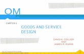 CHAPTER 6 GOODS AND SERVICE DESIGN - sap … AND SERVICE DESIGN.pdf · Exhibit 6.1 An Integrated Framework for Goods and Service Design (slide 1) ... • Genichi Taguchi states that