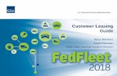 Customer Leasing Guide - GSA Fleet Customer Leasing Guide.pdfCustomer Leasing Guide Alicia Martinez Angel Rahman ... • Lists who an agency should contact to begin the process and