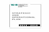STRATEGIC AND OPERATIONAL PLAN -  · PDF fileto deliver the Strategic and Operational Plan. 1 This 2013-2015 Strategic and Operational Plan provides readers with our strategic