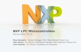 NXP LPC Microcontrollers -  · PDF fileNXP LPC Microcontrollers November 2013. ... LPC Family of 32-bit ARM Microcontrollers. 8. ... 32-bit 30-MHz ARM Cortex-M0+ core