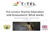 Pre service Teacher Education and Assessment: What … service teacher education and... · Pre service Teacher Education and Assessment: What works ... many leave school without mastering