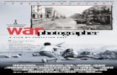 NTERNATIONAL DOCUMENTARY FILMFESTIVAL ... - War · PDF fileIN ASSOCIATION WITH SWISS NATIONAL TELEVISION AND SUISSIMAGE PRESENT WAR PHOTOGRAPHER WITH JAMES NACHTWEY ... If war is an