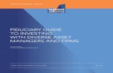FIDUCIARY GUIDE TO INVESTING WITH DIVERSE …diverseassetmanagers.org/pdf/DAMI-Fiduciary-Guide-FINAL-ELECTRONIC...FIDUCIARY GUIDE TO INESTING WITH DIERSE ASSET MANAGERS AND FIRMS 1
