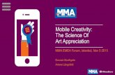 Mobile Creativity: The Science Of Art Appreciation - … Creativity: The Science Of Art Appreciation . ... to tangibly tie mobile marketing to brand ... 01 Understand mobile video