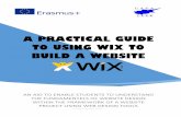 A PRACTICAL GUIDE TO USING WIX TO BUILD A …mybusinessed.com/webDesign/PDFs/WIX GUIDE.pdfA PRACTICAL GUIDE TO USING WIX TO BUILD A WEBSITE ... You can select your domain name by choosing