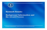 Earmark Grants: Background Information and the Award · PDF fileThe Earmark Training Conference –Earmark Grants: Background Information and the Award Process Frequently Asked Questions