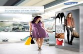 Samsung SMART Signage Platform Samsung SMART Signage Platform is an integrated, open platform that eliminates the need for external media players and streamlines the deployment process,