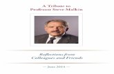 A Tribute to Professor Steve Malkin · PDF filehas been established to honor the late Professor Malkin (1941-2013), a visionary, leader, and extraordinary mentor. With a lead gift