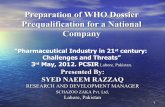 Preparation of WHO Dossier Prequalification for a National · PDF file · 2012-05-10Preparation of WHO Dossier Prequalification for a National ... 2.6 Biowaiver Requests in Relation