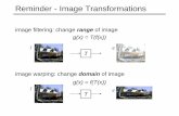 Reminder - Image Transformations - Brown Universitycs.brown.edu/courses/csci1290/lectures/10.pdfWang and Cohen [2006] – simultaneous matting and compositing Mostly used for composition
